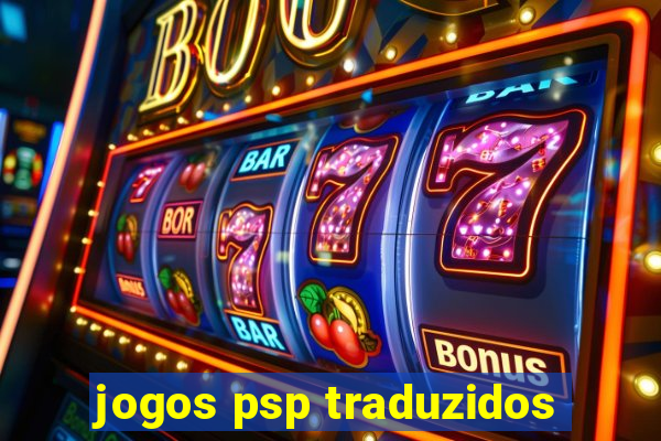 jogos psp traduzidos